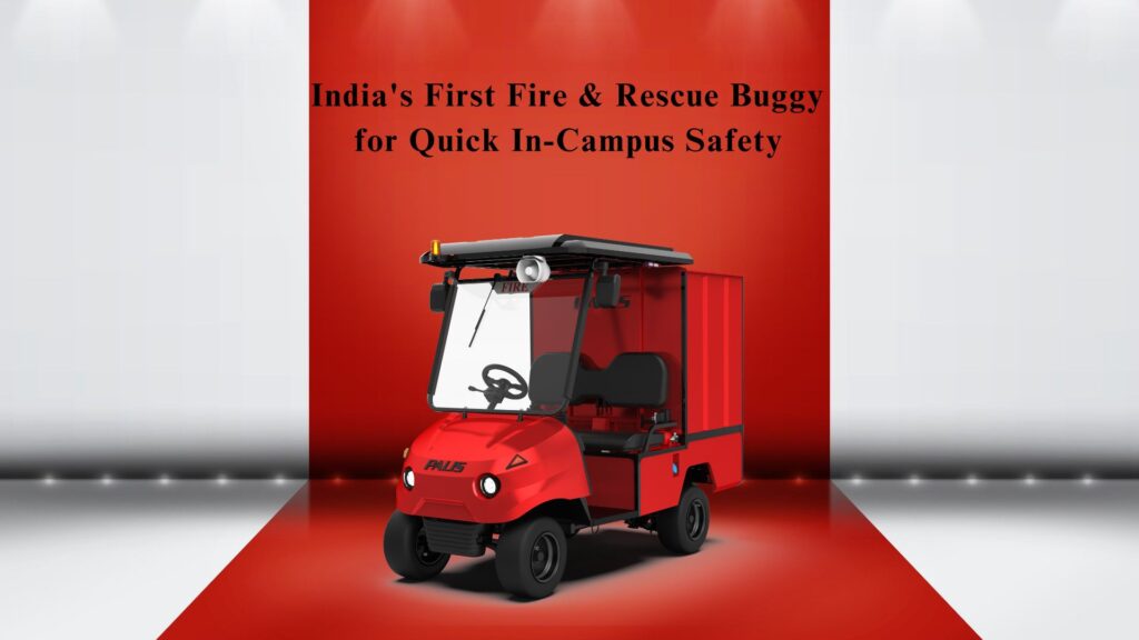 India's First Fire & Rescue Buggy for Quick In-Campus Safety